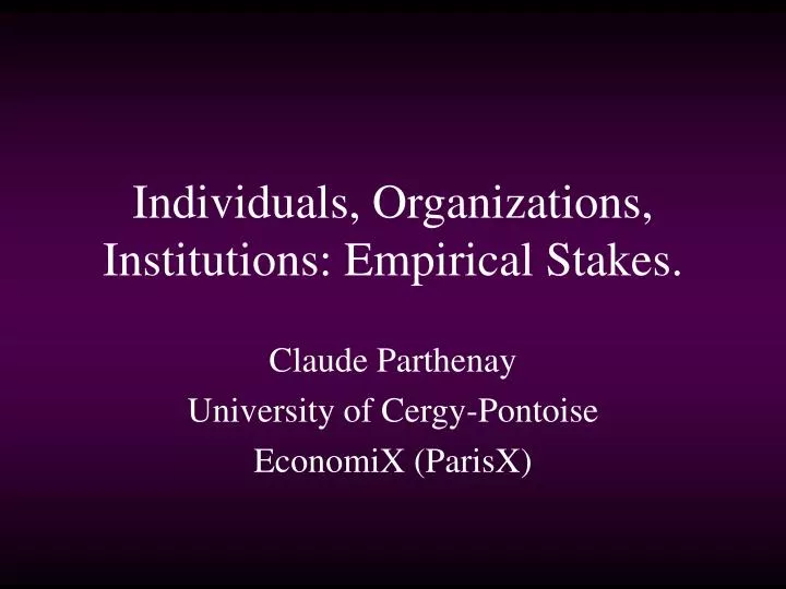 individuals organizations institutions empirical stakes