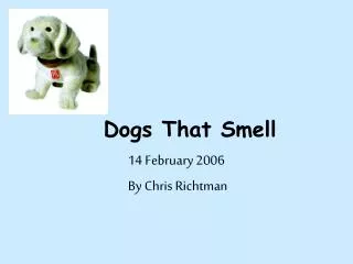 Dogs That Smell