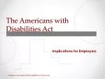 The Americans with Disabilities Act