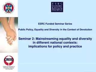 ESRC Funded Seminar Series Public Policy, Equality and Diversity in the Context of Devolution