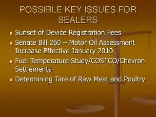POSSIBLE KEY ISSUES FOR SEALERS