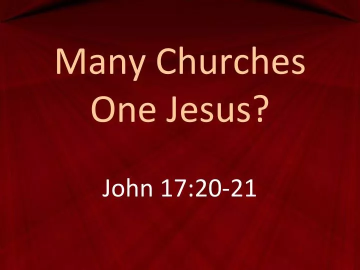 many churches one jesus