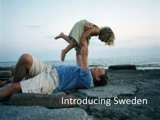 Introducing Sweden