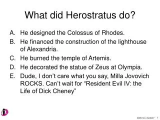 What did Herostratus do?
