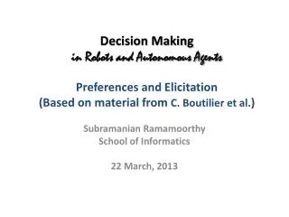 Subramanian Ramamoorthy School of Informatics 22 March, 2013