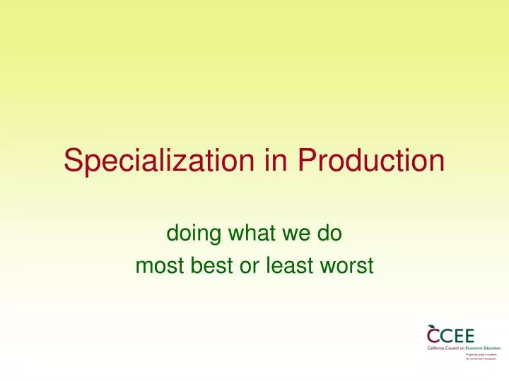 specialization in production