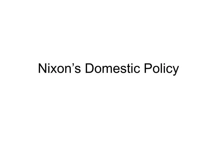 nixon s domestic policy