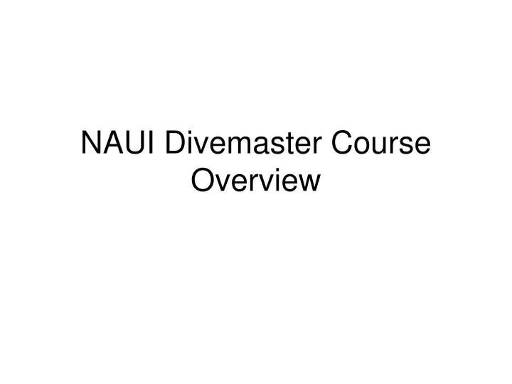 naui divemaster course overview