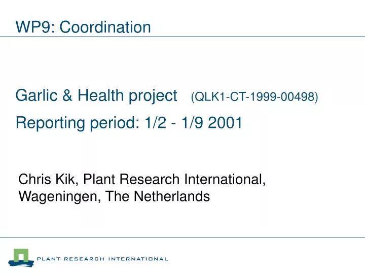 wp9 coordination garlic health project qlk1 ct 1999 00498 reporting period 1 2 1 9 2001