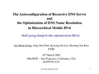 Jae-Hoon Jeong , Jung-Soo Park, Kyeong-Jin Lee, Hyoung-Jun Kim ETRI 18 th March 2003