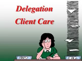 Delegation Client Care