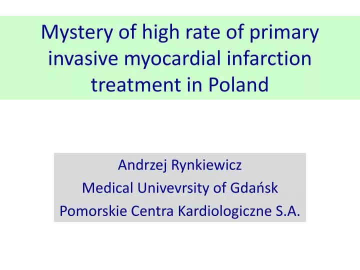 mystery of high rate of primary invasive myocardial infarction treatment in poland