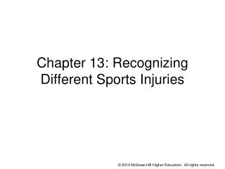 Chapter 13: Recognizing Different Sports Injuries