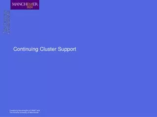 Continuing Cluster Support