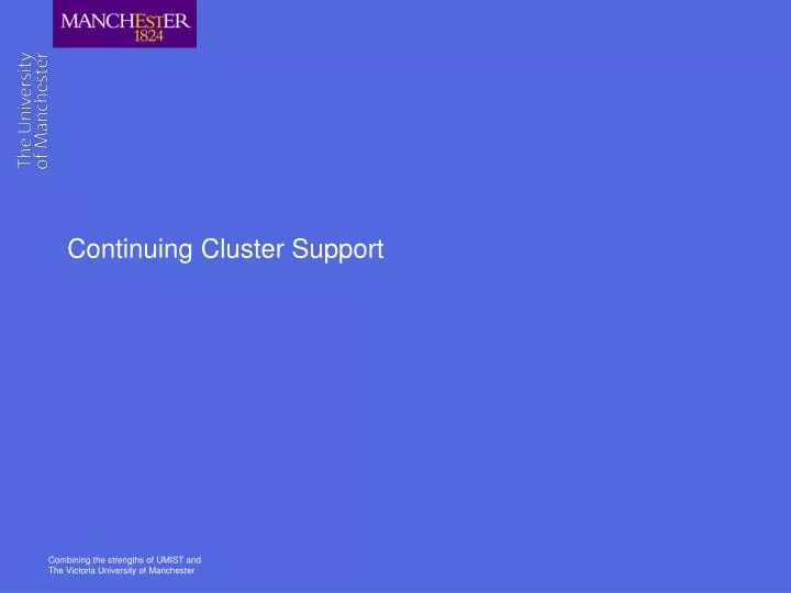 continuing cluster support