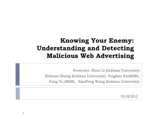 Knowing Your Enemy: Understanding and Detecting Malicious Web Advertising