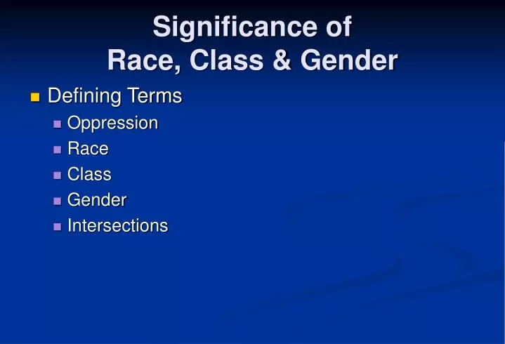 significance of race class gender