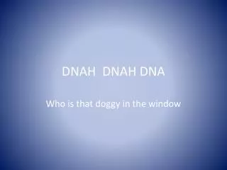 DNAH DNAH DNA