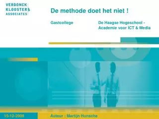 de methode doet het niet
