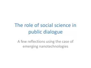 The role of social science in public dialogue