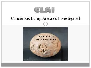 Cancerous Lump Aretaics Investigated