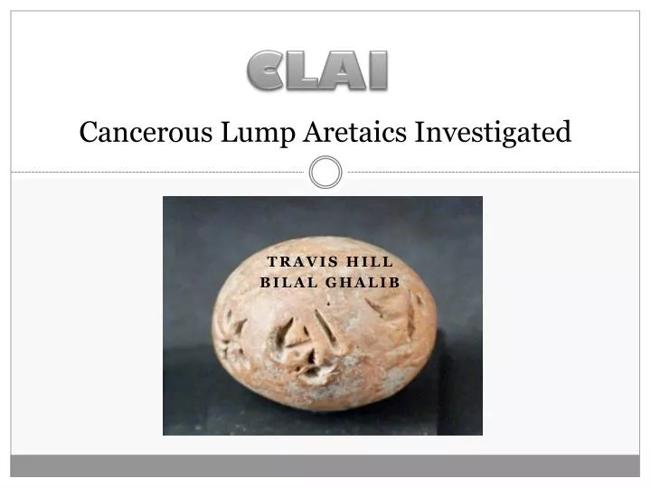 cancerous lump aretaics investigated