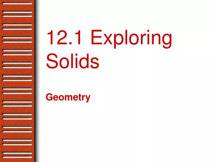 12 1 exploring solids