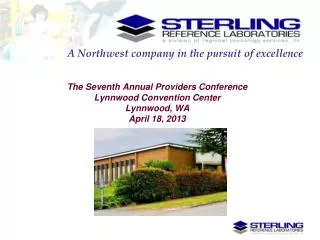 The Seventh Annual Providers Conference Lynnwood Convention Center Lynnwood, WA April 18, 2013