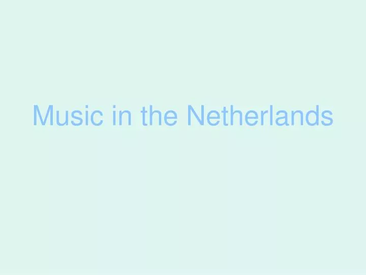 music in the netherlands
