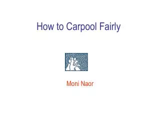 How to Carpool Fairly