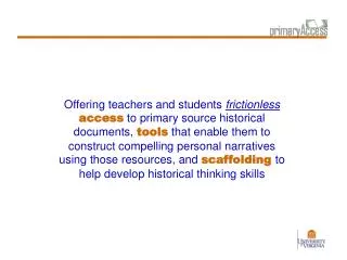 Primary Source Documents Help develop better historical thinking skills