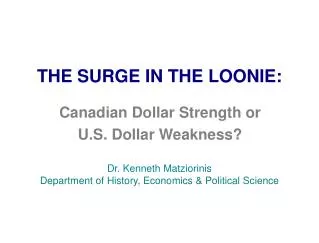 THE SURGE IN THE LOONIE:
