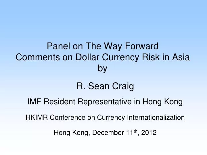 panel on the way forward comments on dollar currency risk in asia by