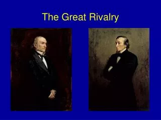 The Great Rivalry