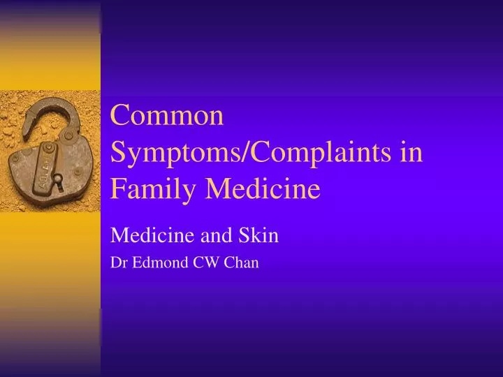 common symptoms complaints in family medicine