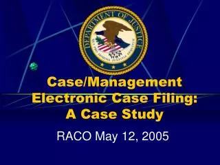 Case/Management Electronic Case Filing: A Case Study