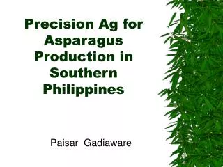 Precision Ag for Asparagus Production in Southern Philippines