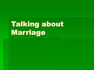 Talking about Marriage