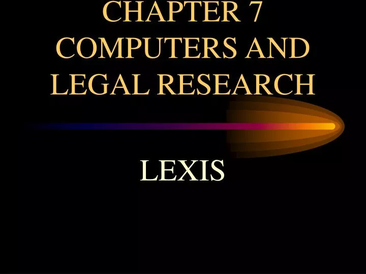 chapter 7 computers and legal research