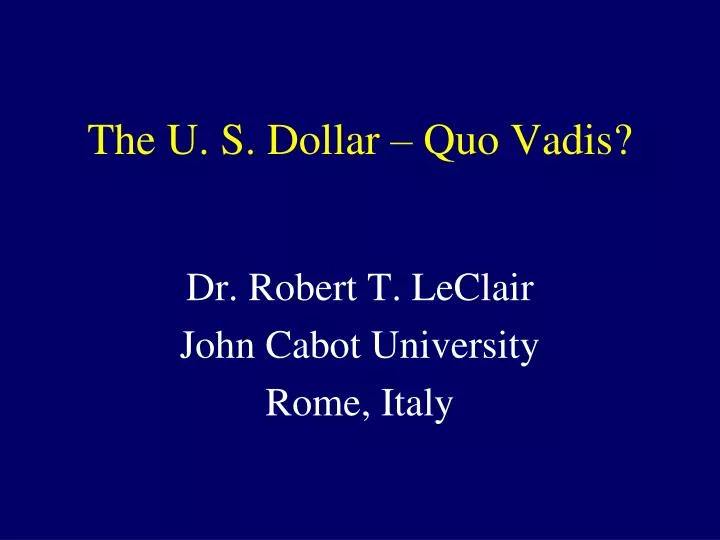 the u s dollar quo vadis