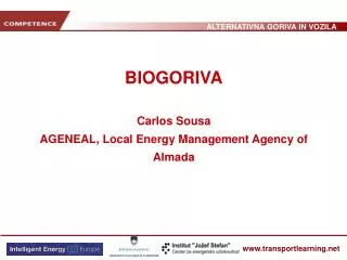 BIOGORIVA Carlos Sousa AGENEAL, Local Energy Management Agency of Almada