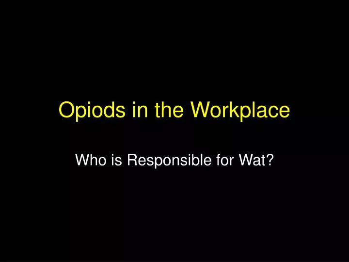 opiods in the workplace