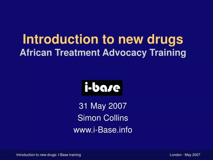 introduction to new drugs african treatment advocacy training