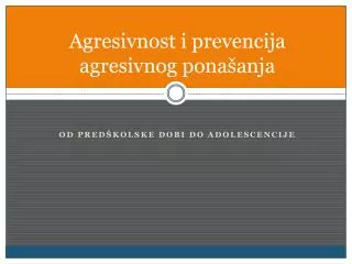 Agresivnost i prevencija agresivnog ponašanja