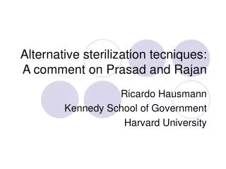 Alternative sterilization tecniques: A comment on Prasad and Rajan