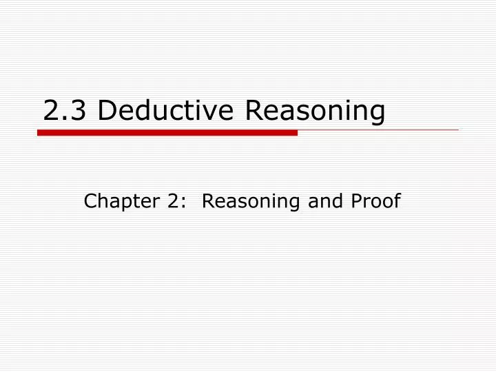 2 3 deductive reasoning