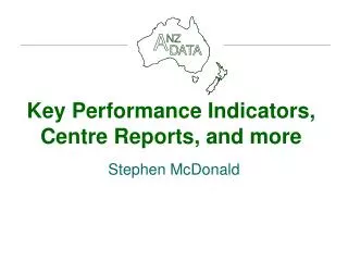 Key Performance Indicators, Centre Reports, and more