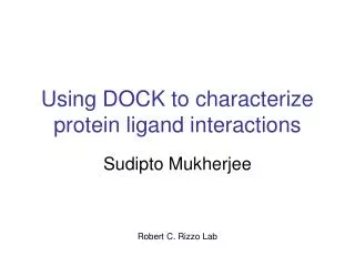 Using DOCK to characterize protein ligand interactions