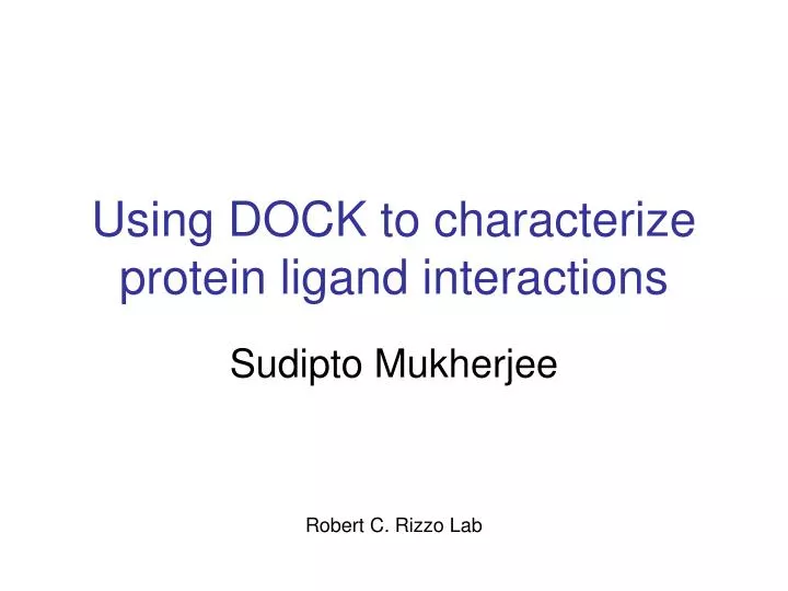 using dock to characterize protein ligand interactions
