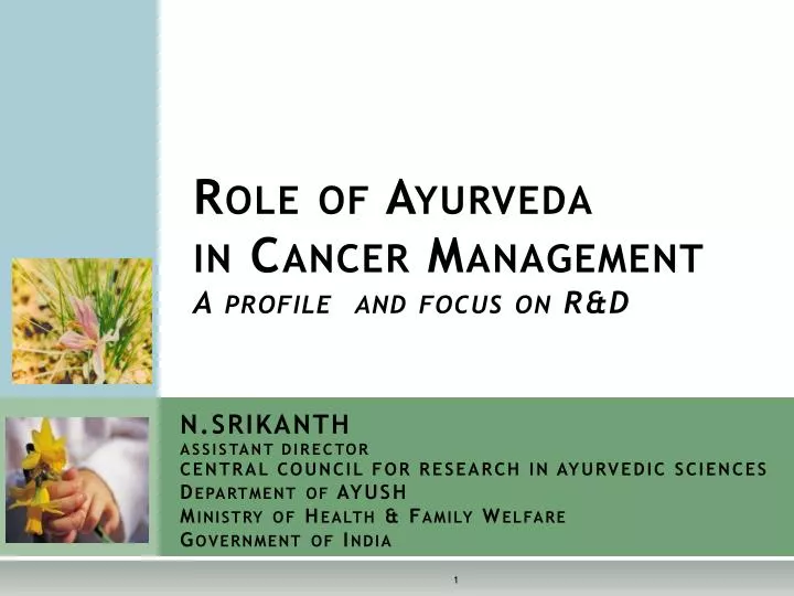 role of ayurveda in cancer management a profile and focus on r d